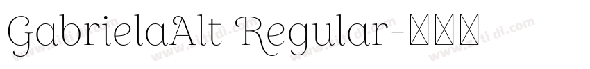 GabrielaAlt Regular字体转换